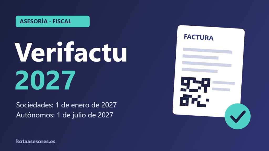 Verifactu 2027: obligatorio para sociedades el 1 de enero y para autónomos el 1 de julio de 2027